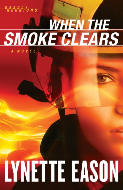 Book Cover for When the Smoke Clears (Deadly Reunions Book #1) by Lynette Eason