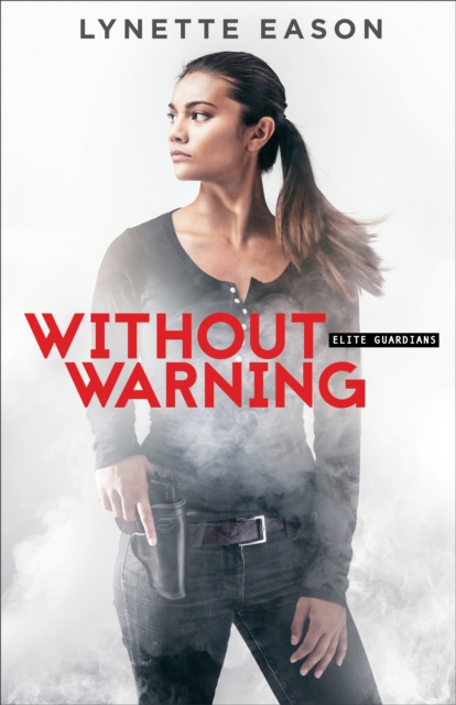 Book Cover for Without Warning (Elite Guardians Book #2) by Lynette Eason