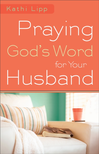 Book Cover for Praying God's Word for Your Husband by Kathi Lipp