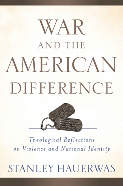 Book Cover for War and the American Difference by Stanley Hauerwas