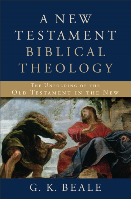 Book Cover for New Testament Biblical Theology by Beale, G. K.