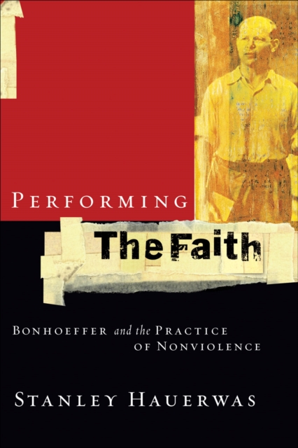 Book Cover for Performing the Faith by Stanley Hauerwas