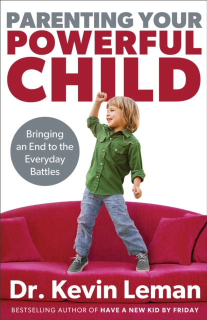 Book Cover for Parenting Your Powerful Child by Dr. Kevin Leman