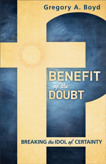 Book Cover for Benefit of the Doubt by Gregory A. Boyd