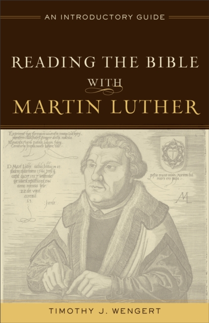 Book Cover for Reading the Bible with Martin Luther by Wengert, Timothy J.