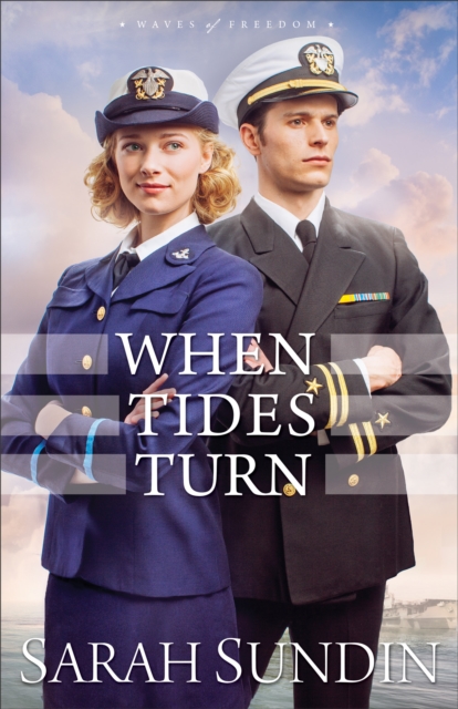 Book Cover for When Tides Turn (Waves of Freedom Book #3) by Sarah Sundin