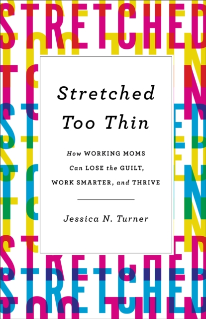 Book Cover for Stretched Too Thin by Turner, Jessica N.