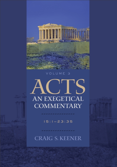 Book Cover for Acts: An Exegetical Commentary : Volume 3 by Craig S. Keener