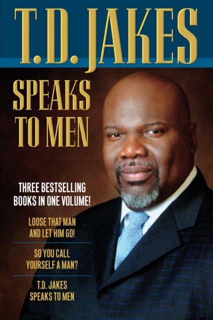 Book Cover for T.D. Jakes Speaks to Men, 3-in-1 by T.D. Jakes