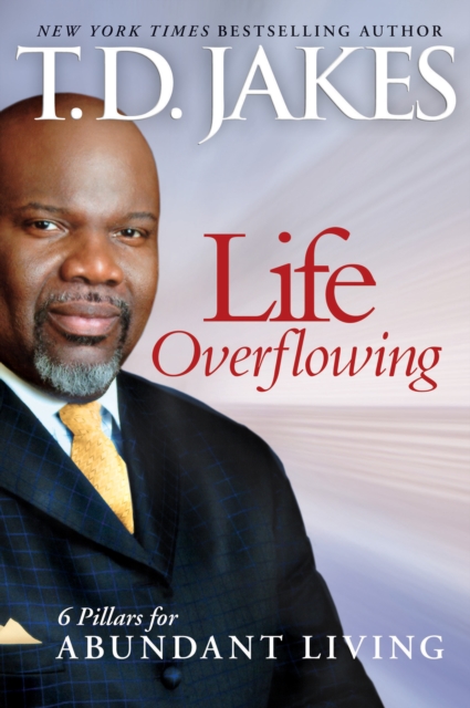 Book Cover for Life Overflowing, 6-in-1 by T.D. Jakes