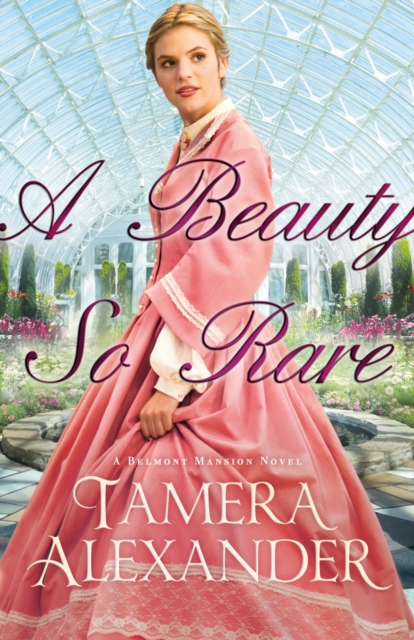 Book Cover for Beauty So Rare (A Belmont Mansion Novel Book #2) by Tamera Alexander