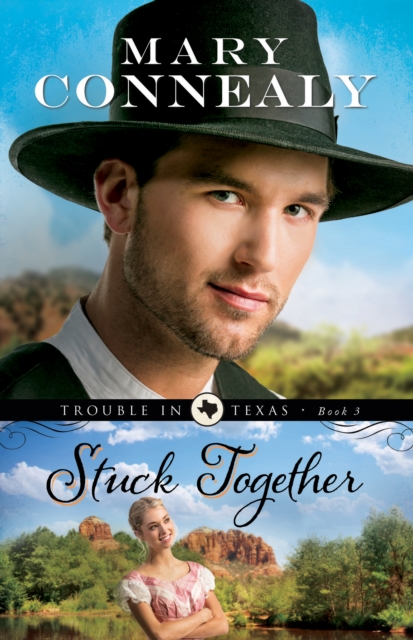 Book Cover for Stuck Together (Trouble in Texas Book #3) by Mary Connealy