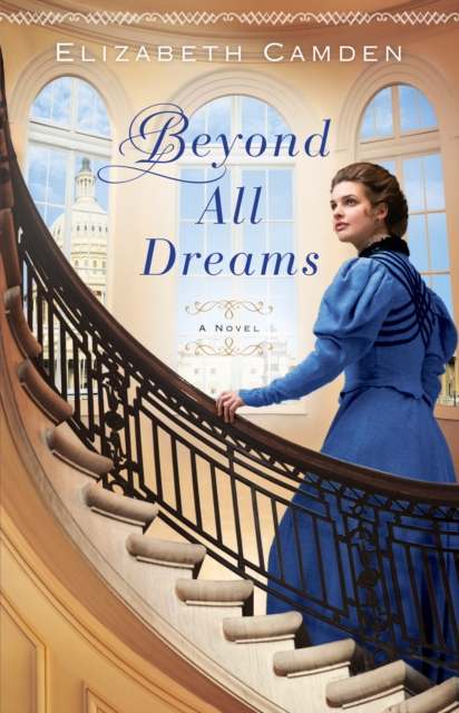 Book Cover for Beyond All Dreams by Elizabeth Camden