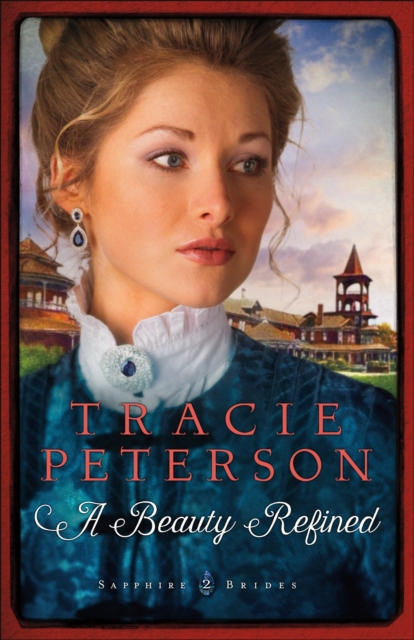 Book Cover for Beauty Refined (Sapphire Brides Book #2) by Tracie Peterson