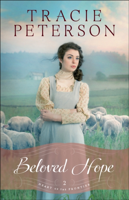 Book Cover for Beloved Hope (Heart of the Frontier Book #2) by Tracie Peterson