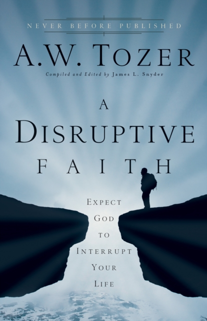 Book Cover for Disruptive Faith by Tozer, A.W.