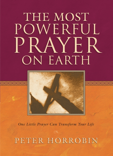 Book Cover for Most Powerful Prayer on Earth by Peter Horrobin