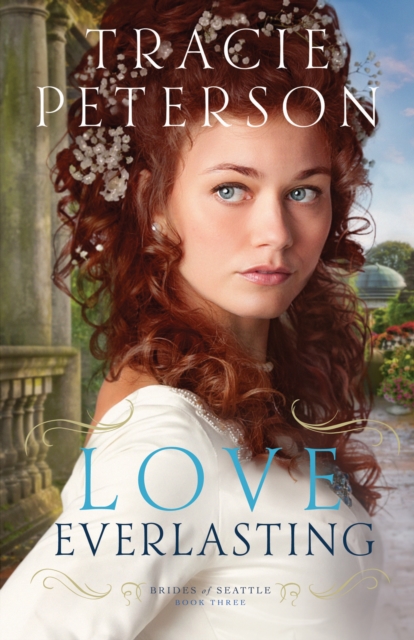 Book Cover for Love Everlasting (Brides of Seattle Book #3) by Tracie Peterson