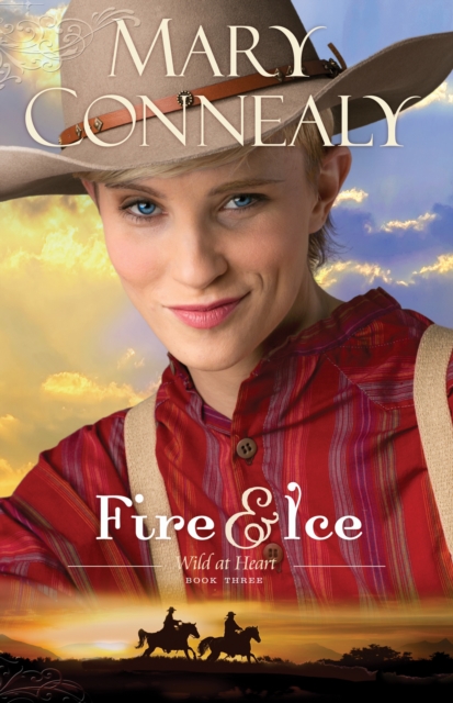 Book Cover for Fire and Ice (Wild at Heart Book #3) by Mary Connealy