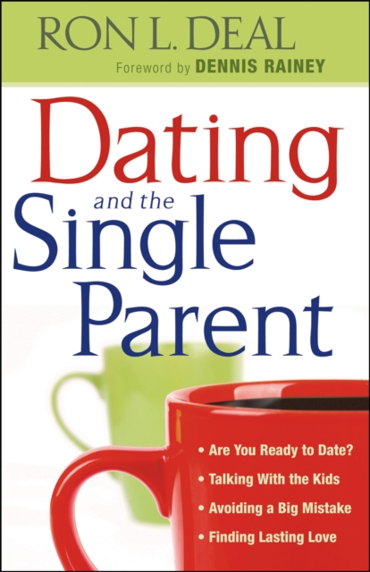 Book Cover for Dating and the Single Parent by Ron L. Deal