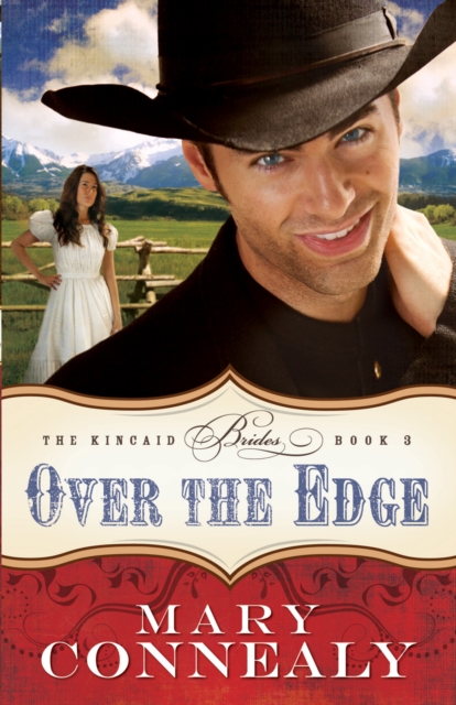 Book Cover for Over the Edge (The Kincaid Brides Book #3) by Mary Connealy