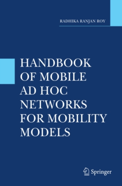 Book Cover for Handbook of Mobile Ad Hoc Networks for Mobility Models by Radhika Ranjan Roy