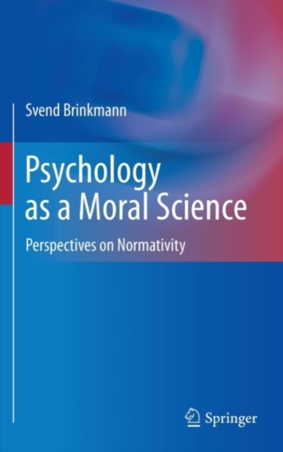 Book Cover for Psychology as a Moral Science by Svend Brinkmann