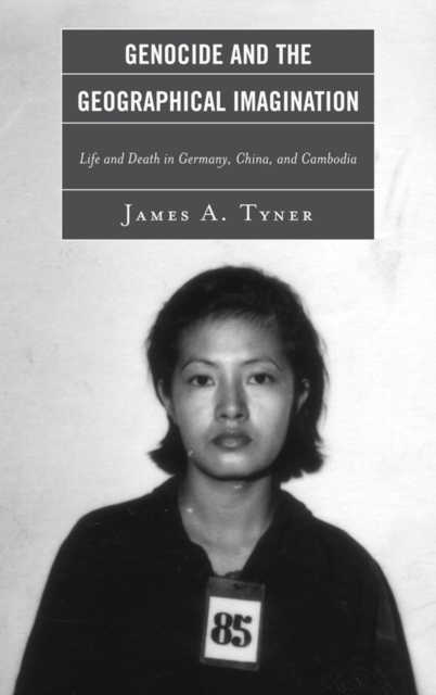 Book Cover for Genocide and the Geographical Imagination by James A. Tyner