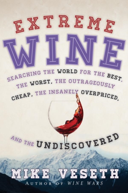 Book Cover for Extreme Wine by Mike Veseth