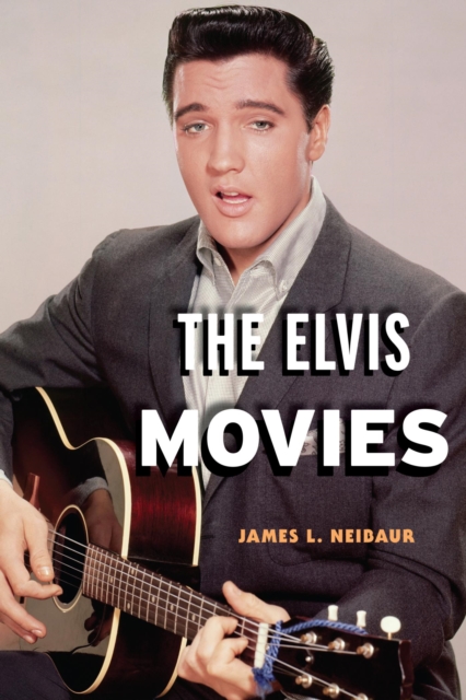 Book Cover for Elvis Movies by James L. Neibaur