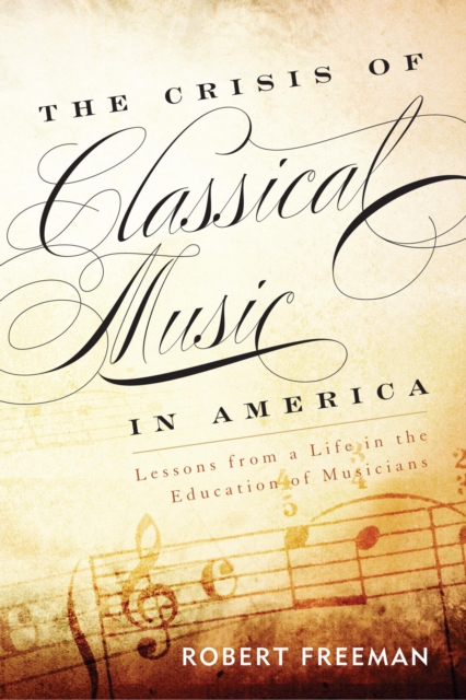 Book Cover for Crisis of Classical Music in America by Robert Freeman