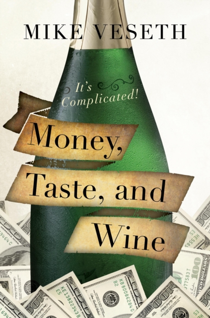 Book Cover for Money, Taste, and Wine by Mike Veseth