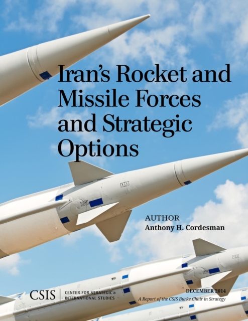 Book Cover for Iran's Rocket and Missile Forces and Strategic Options by Anthony H. Cordesman