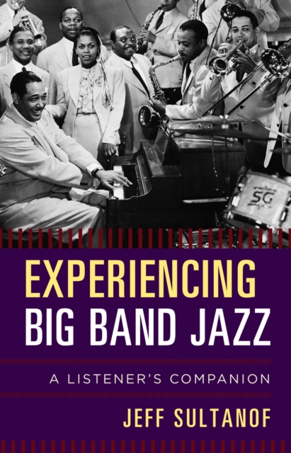 Book Cover for Experiencing Big Band Jazz by Jeff Sultanof