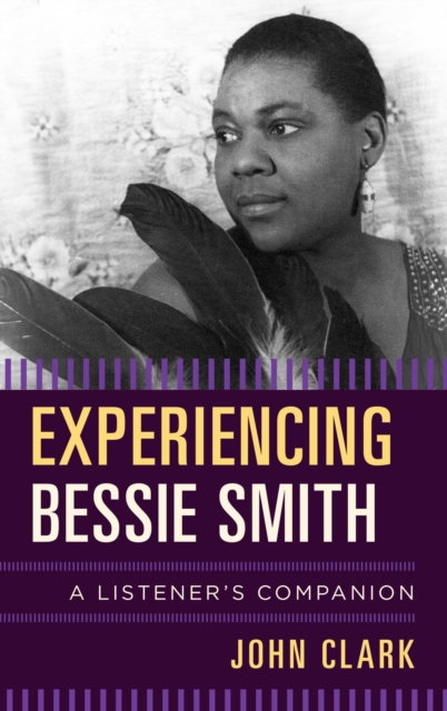 Book Cover for Experiencing Bessie Smith by John Clark