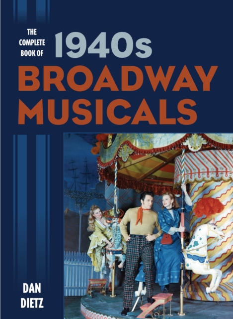 Book Cover for Complete Book of 1940s Broadway Musicals by Dietz, Dan