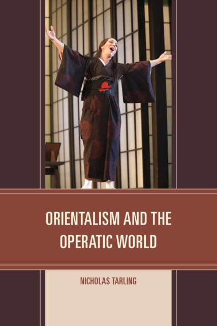 Book Cover for Orientalism and the Operatic World by Nicholas Tarling