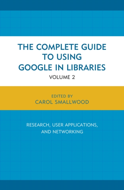 Book Cover for Complete Guide to Using Google in Libraries by Carol Smallwood