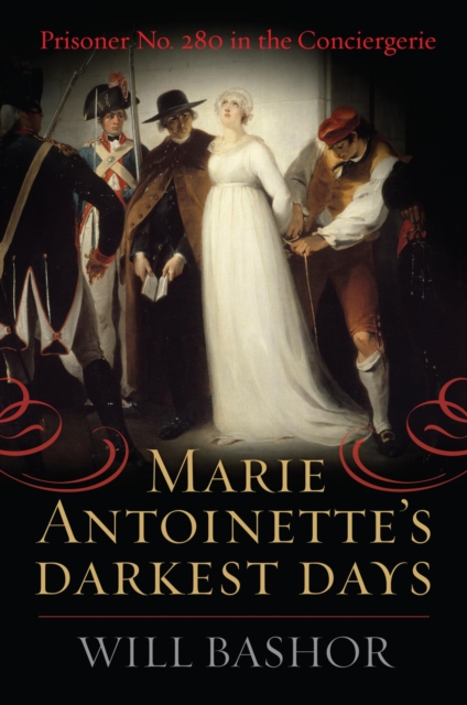 Book Cover for Marie Antoinette's Darkest Days by Will Bashor