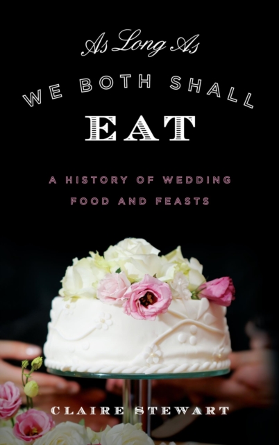 Book Cover for As Long As We Both Shall Eat by Claire Stewart