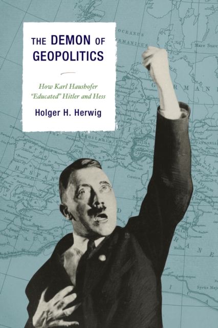 Book Cover for Demon of Geopolitics by Holger H. Herwig