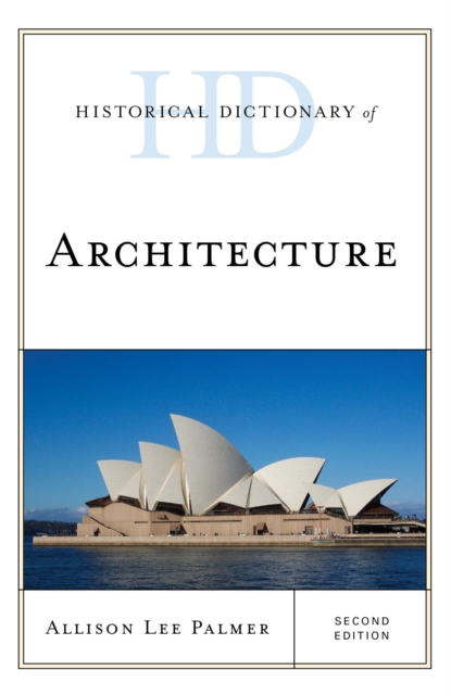 Book Cover for Historical Dictionary of Architecture by Allison Lee Palmer