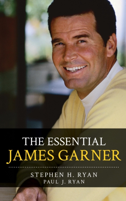 Book Cover for Essential James Garner by Stephen H. Ryan, Paul J. Ryan