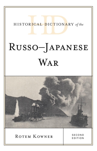 Book Cover for Historical Dictionary of the Russo-Japanese War by Kowner, Rotem