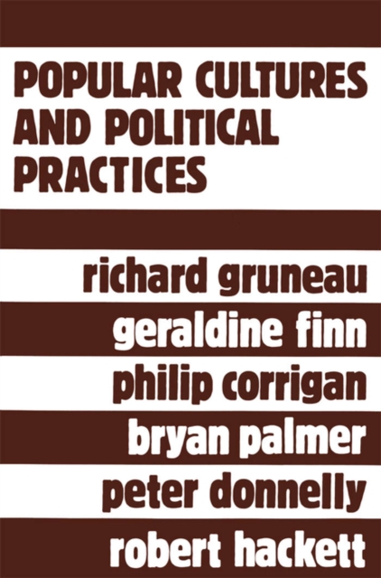 Book Cover for Popular Cultures and Political Practices by Richard Gruneau