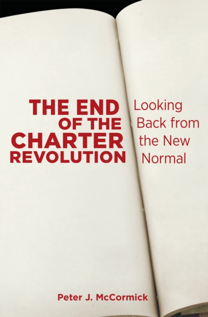 Book Cover for End of the Charter Revolution by Peter J. McCormick