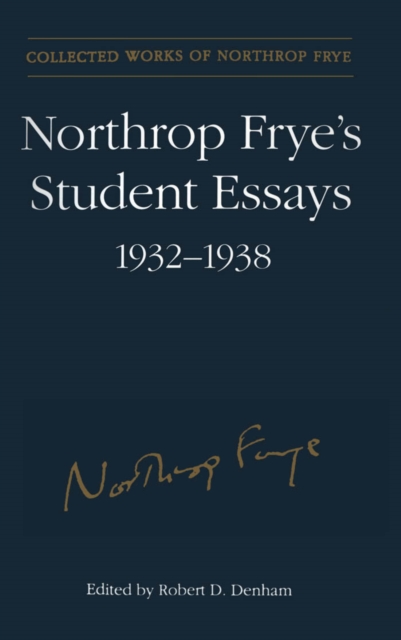 Book Cover for Northrop Frye's Student Essays, 1932-1938 by Frye, Northrop