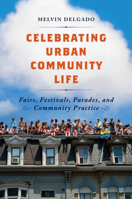 Book Cover for Celebrating Urban Community Life by Melvin Delgado