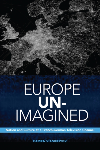 Book Cover for Europe Un-Imagined by Damien Stankiewicz