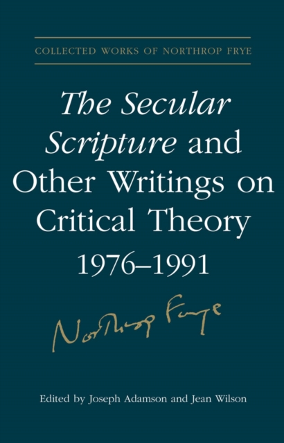 Secular Scripture and Other Writings on Critical Theory, 1976-1991